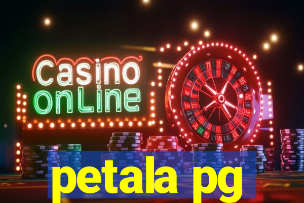 petala pg